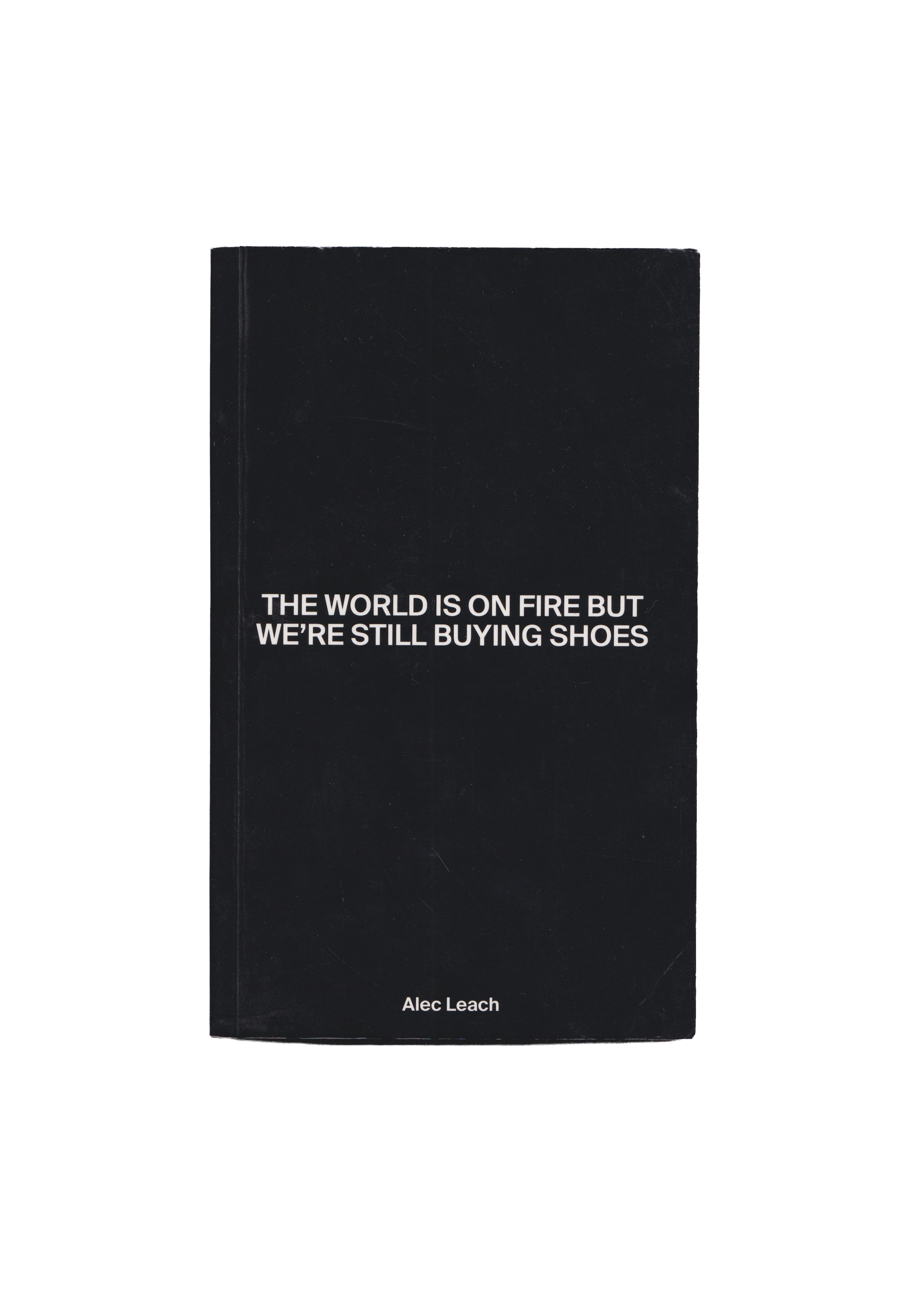 The World Is On Fire But We're Still Buying Shoes
